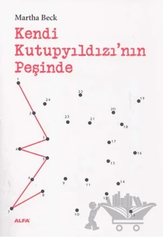 Kendi Kutupyıldızı'nın Peşinde – Martha Beck – Alfa Yayınları kitap kapağı