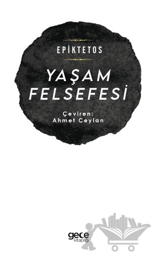 Yaşam Felsefesi – Epiktetos – Gece Kitaplığı kitap kapağı