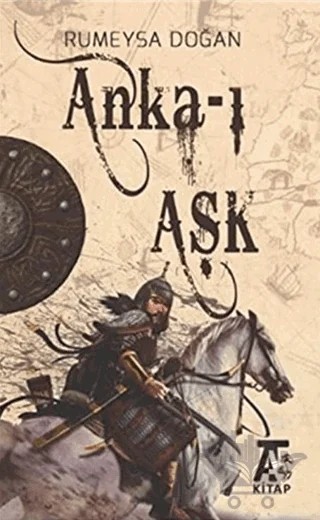 Anka-ı Aşk – Rümeysa Doğan – Kitap At Yayınları kitap kapağı