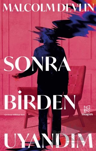 Sonra Birden Uyandım – Malcolm Devlin – Magus Kitap kitap kapağı