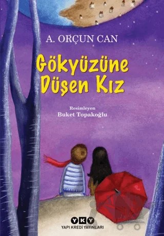 Gökyüzüne Düşen Kız – A. Orçun Can – Yapı Kredi Yayınları kitap kapağı