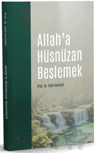 Allah’a Hüsnüzan Beslemek – İyad Kunaybi – İslâmbol Yayınları kitap kapağı