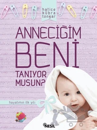 Anneciğim Beni Tanıyor musun? – Hatice Kübra Tongar – Nesil Yayınları kitap kapağı