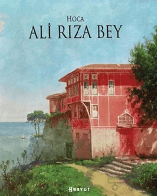 Hoca Ali Rıza Bey – Atila Taşpınar – Boyut Yayın Grubu kitap kapağı