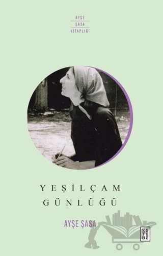 Yeşilçam Günlüğü – Ayşe Şasa – Ketebe Yayınları kitap kapağı