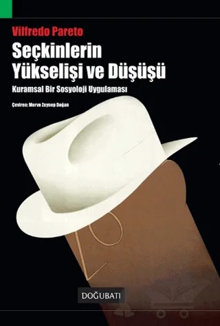 Seçkinlerin Yükselişi ve Düşüşü – Vilfredo Pareto – Doğu Batı Yayınları kitap kapağı