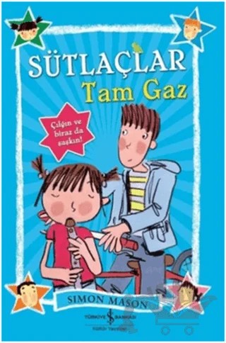 Sütlaçlar Tam Gaz – Simon Mason – İş Bankası Kültür Yayınları kitap kapağı