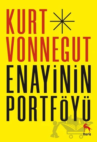 Enayinin Portföyü – Kurt Vonnegut – Nora Kitap kitap kapağı