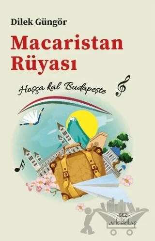 Macaristan Rüyası – Dilek Güngör – Artos Kitap kitap kapağı