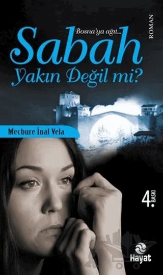 Sabah Yakın Değil Mi? – Mecbure İnal Vela – Hayat Yayınları kitap kapağı