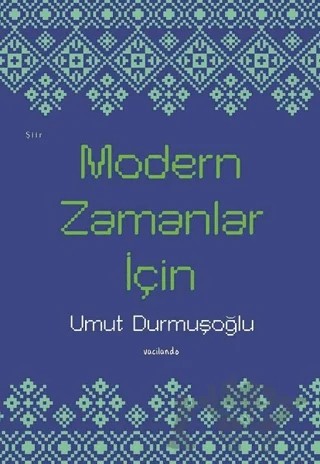 Modern Zamanlar İçin – Umut Durmuşoğlu – Vacilando Kitap kitap kapağı