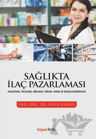 Sağlıkta İlaç Pazarlaması – Sefer Gümüş – Hiperlink Yayınları kitap kapağı