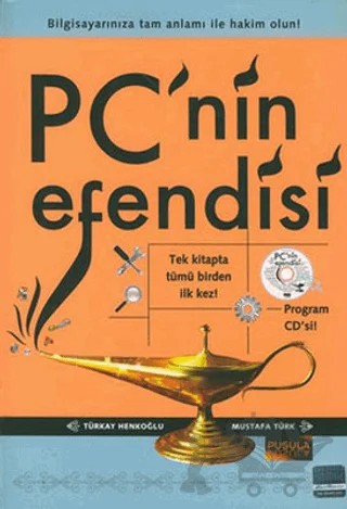 PC’nin Efendisi – Mustafa Türk, Türkay Henkoğlu – Pusula Yayıncılık kitap kapağı