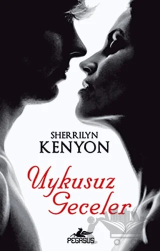 Uykusuz Geceler – Sherrilyn Kenyon – Pegasus Yayınları kitap kapağı