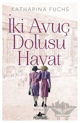 İki Havuç Dolusu Hayat – Katharina Fuchs – Pegasus Yayınları kitap kapağı