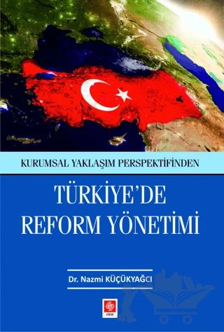 Türkiye'de Reform Yönetimi – Nazmi Küçükyağcı – Ekin Basım Yayın kitap kapağı
