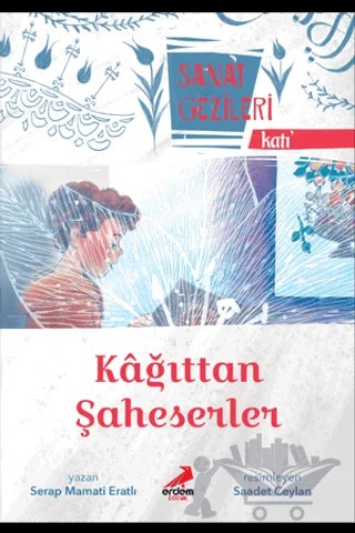 Kağıttan Şaheserler - Katı - Sanat Gezileri – Serap Mamati Eratlı – Erdem Çocuk kitap kapağı