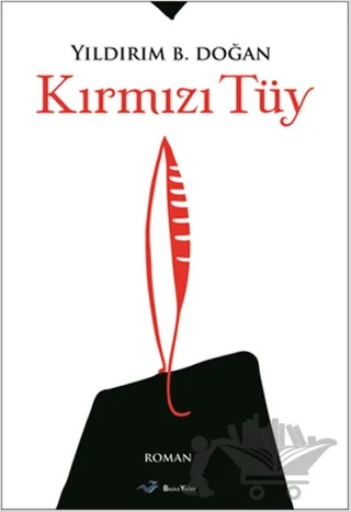 Kırmızı Tüy – Yıldırım B. Doğan – Başka Yerler Yayınları kitap kapağı