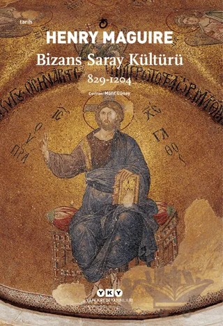 Bizans Saray Kültürü – Henry Maguire – Yapı Kredi Yayınları kitap kapağı