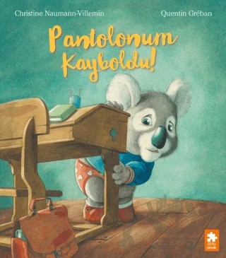 Pantolonum Kayboldu ! – Christine Naumann-Villemin – Eksik Parça Yayınları kitap kapağı