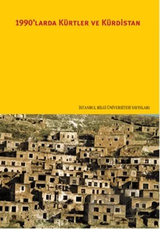 1990’larda Kürtler ve Kürdistan – Kolektif – İstanbul Bilgi Üniversitesi Yayınları kitap kapağı
