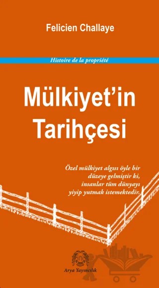 Mülkiyet’in Tarihçesi – Felicien Challaye – Arya Yayıncılık kitap kapağı