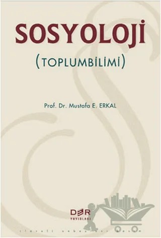 Sosyoloji (Toplumbilimi) – Mustafa E. Erkal – Der Yayınları kitap kapağı