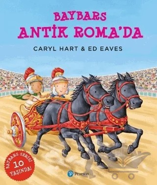 Baybars Antik Roma'da – Carly Hart, Ed Eaves – Pearson Çocuk Kitapları kitap kapağı
