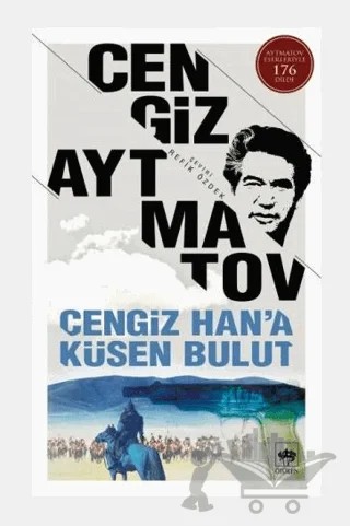 Cengiz Han’a Küsen Bulut – Cengiz Aytmatov – Ötüken Neşriyat kitap kapağı