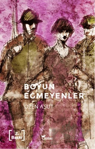 Boyun Eğmeyenler – Özen Aşut – Yazılama Yayınevi kitap kapağı