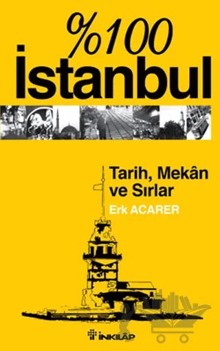 % 100 İstanbul – Erk Acarer – İnkılap Kitabevi kitap kapağı