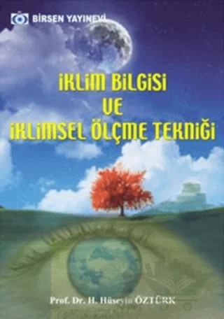 İklim Bilgisi ve İklimsel Ölçme Tekniği – H. Hüseyin Öztürk – Birsen Yayınevi kitap kapağı