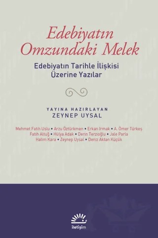 Edebiyatın Omzundaki Melek – Zeynep Uysal – İletişim Yayınevi kitap kapağı