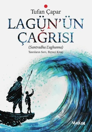 Lagün’ün Çağrısı – Tufan Çapar – Yakın Kitabevi kitap kapağı