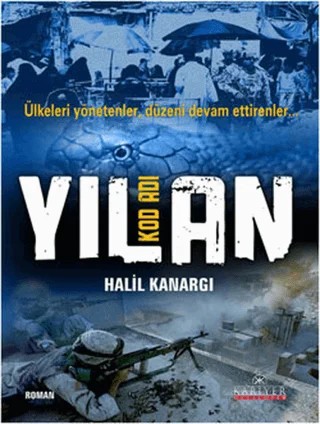 Kod Adı Yılan – Halil Kanargı – Kariyer Yayınları kitap kapağı