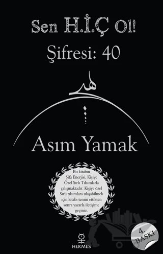 Sen H.İ.Ç Ol! Şifresi: 40 – Asım Yamak – Hermes Yayınları kitap kapağı