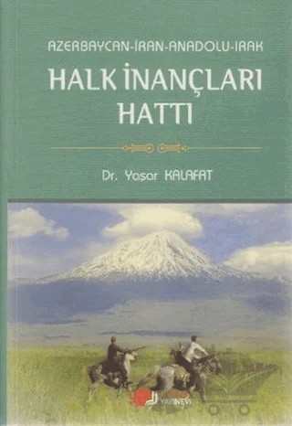 Azerbaycan-İran-Anadolu-Irak Halk İnançları Hattı – Yaşar Kalafat – Berikan Yayınevi kitap kapağı