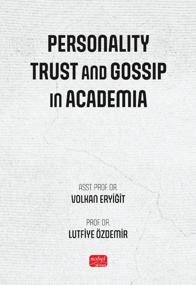 Personality, Trust and Gossip in Academia – Volkan Eryiğit, Lütfiye Özdemir – Nobel Bilimsel Eserler kitap kapağı