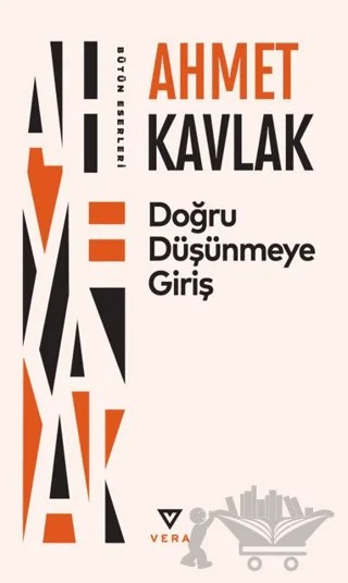 Doğru Düşünmeye Giriş – Ahmet Kavlak – Vera Kitap Yayınları kitap kapağı