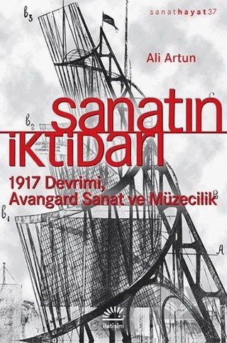 Sanatın İktidarı – Ali Artun – İletişim Yayınevi kitap kapağı