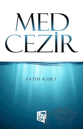 Med Cezir – Fatih Kurt – Lora Yayıncılık kitap kapağı