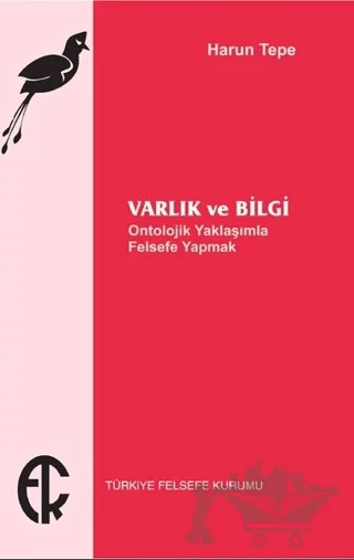Varlık ve Bilgi – Harun Tepe – Türkiye Felsefe Kurumu kitap kapağı