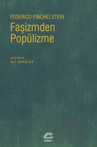 Faşizmden Popülizme – Federico Finchelstein – İletişim Yayınevi kitap kapağı