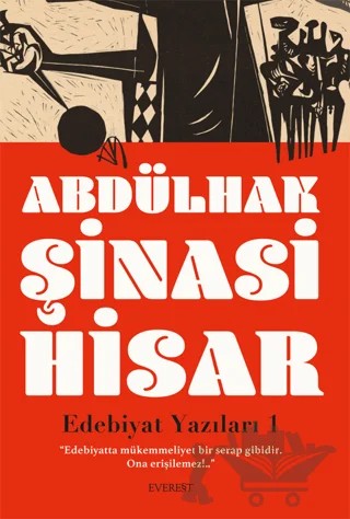 Edebiyat Yazıları 1 – Abdülhak Şinasi Hisar – Everest Yayınları kitap kapağı