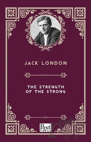 The Strength of the Strong – Jack London – Paper Books kitap kapağı