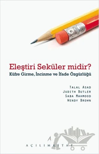 Eleştiri Seküler midir? – Judith Butler, Saba Mahmood, Talad Asad, Wendy Brown – Açılım Kitap kitap kapağı