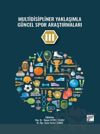 Multidisipliner Yaklaşımla Güncel Spor Araştırmaları III – Ferhat Güder, Duygu Sevinç Yılmaz – Gazi Kitabevi kitap kapağı