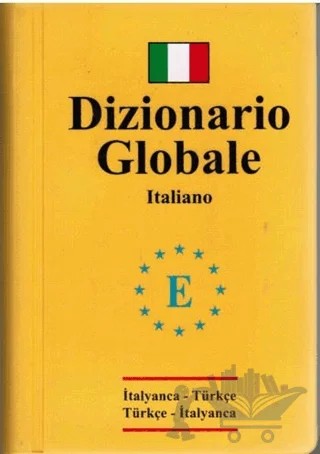 Dizionario Globale İtalyanca Türkçe - Türkçe İtalyanca Sözlük – Selin Aktaş Üstün – Engin Yayınevi kitap kapağı