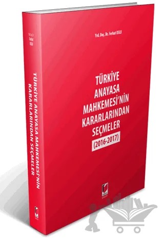 Anayasa Mahkemesi'nin Kararlarından Seçmeler (2016-2017) – Ferhat Uslu – Adalet Yayınevi kitap kapağı