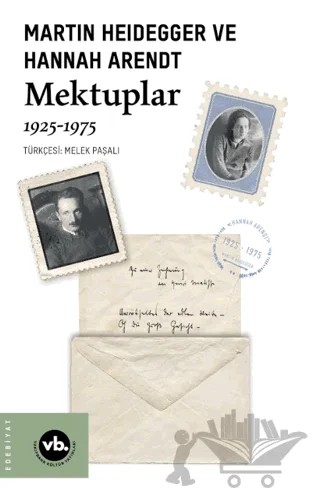 Mektuplar 1925-1975 – Martin Heidegger, Hannah Arendt – Vakıfbank Kültür Yayınları kitap kapağı